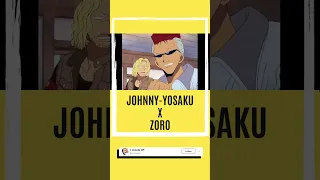 Zoro, Johnny & Yosaku's story #shorts #short #onepiece #anime