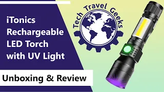 iTonics Rechargeable LED Torch with UV Light (2 Pack) - Unboxing & Review - Flashlight Friday