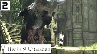 The Last Guardian Gameplay Part 2 - BUILDING THE BOND! - Lets Play Walkthrough