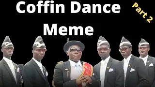 COFFIN DANCE MEME Part2 | Trending Funeral Dance Meme | Astronomia Meme Compilation 2020