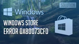 How to Fix Windows Store Error 0x80073CF0 in Windows 10/8/11 - [4 Solutions 2024]