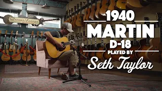 1940 D-18 Played by Seth Taylor