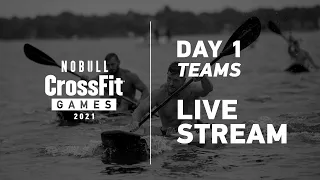 Thursday: Day 1, Team Events —2021 NOBULL CrossFit Games