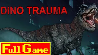 DINO TRAUMA - Walkthrough - FULL GAME