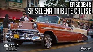 Deadend Times - Episode:48 - SF Selena Tribute Cruise