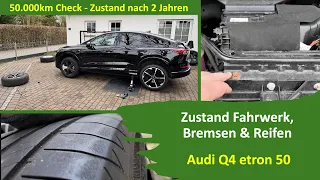 Audi Q4 etron 50 - Zustand Reifen, Fahrwerk, Bremsen & Motorraum nach 50.000km I Generation - E