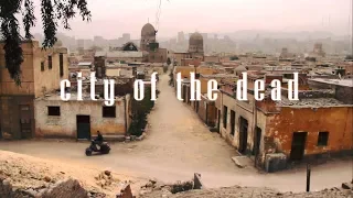 city of the dead in Egypt  | مدينة الموتي في مصر