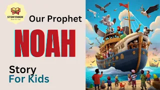 Prophet Noah And The Ark Adventure In Islam For Kids - Beautiful And Fun Story For Kids