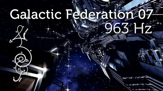 Galactic Federation 07 963 Hz Pleiadian Music Galactic Meditation Music for Starseeds Lightcode