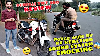 Benelli TNT 300 review 😍}with lxill exhaust 💥 crazy reaction Police wale Sir ke🤗 #benelli #subscribe