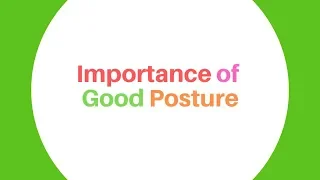 Importance of Good Posture | Benefits of Good Posture