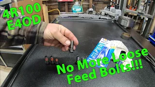 Ford F250 4r100 Transmission - Keeping Feed Bolts Tight