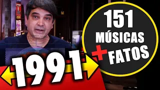 151 MÚSICAS DE 1991 E OS FATOS QUE MARCARAM O ANO!