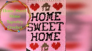 Home Sweet Home Tapestry Crochet