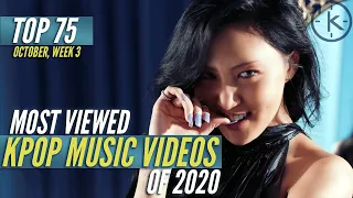 [Top 75]  Most Viewed Kpop Music Videos of 2020 | October, Week 3