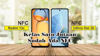 Redmi 13c-NFC VS Infinix Hot 30-NFC  II  Dibawah duaJutaan Sudah Ada NFC