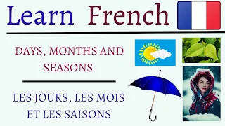 Learn French for Beginners | DAYS, MONTHS AND SEASONS | apprends le français