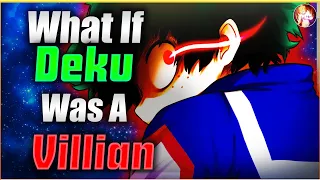 What If Deku Was Evil| Completed Series| My Hero Academia What If