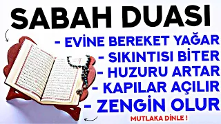 Kim Bu Duayı HER SABAH Dinlerse EVİNİN BEREKETİ ARTAR, HUZURU ARTAR, ZENGİN OLUR ! - ( Sabah Duası )