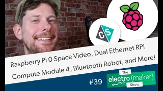 Raspberry Pi Zero Space Video, Dual Ethernet RPi Compute Module 4, Bluetooth Robot, and More!