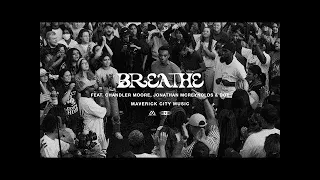 Breathe (feat. Chandler Moore, Jonathan McReynolds & DOE) | Maverick City Music | New Wine Choir