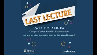 Stockton University Last Lecture April 2023
