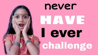 NEVER HAVE I EVER challenge  by manasa Venugopal ✨💖