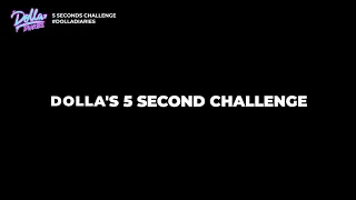 @DOLLAOfficialMY Diaries Episode 13 | CAN DOLLA KEEP UP? 5 Second Challenge With DOLLA