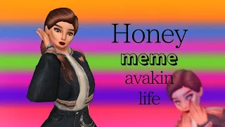 Honey - meme 🦋 avakin life