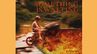 Something Is Waiting- Popular (Nada Surf Cover)