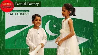 Kids Performance on Independence Day of Pakistan | 14 August 1947 | History of Pak | Factual Factory