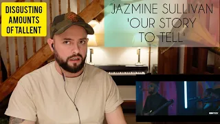 😡 NO ONE SHOULD BE THIS TALLENTED! | JAZMINE SULLIVAN - OUR STORY TO TELL (SINGER REACTION)