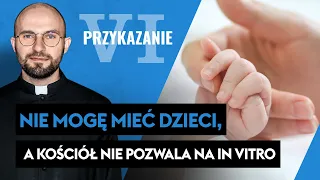 TJNW [#22] Bóg mnie ukarał, bo nie mogę mieć dzieci, in-vitro, adopcja, naprotechnologia