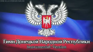 National Anthem of Donetsk People's Republic [Instrumental Version]