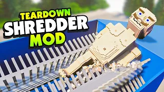 Shredding a GIANT HUMAN with the Shredder Mod - Teardown Mods