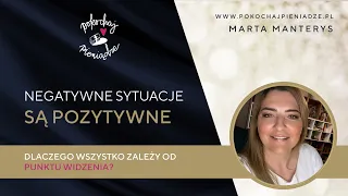 Lekcja 13 - Dlaczego z pozoru negatywne sytuacje są tak naprawdę pozytywne?