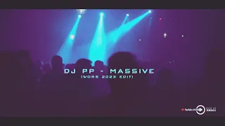 DJ PP - Massive (Wors 2023 CORONITA  AFTER)