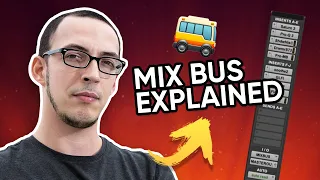 The Mix Bus Explained