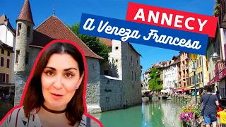 ANNECY, A VENEZA FRANCESA!