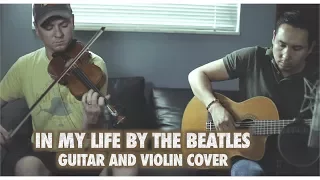 In my Life by The Beatles with Guitar and Violin (Cover by Andres Colin and Matt Dendy)