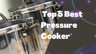 Top 5 Best Pressure Cooker | Best Cooker Brands in 2022