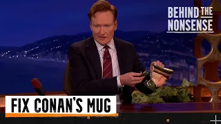 Behind the Nonsense: Fix Conan's Mug | Team Coco