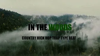 hick hop dark trap country type beat "In The Woods" 2022