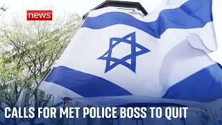Calls for Met Police chief to resign | Antisemitism row