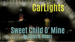 CarLights - Sweet Child O' Mine