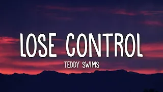 Teddy Swims - Lose Control (Lyrics)  | 1 Hour Version
