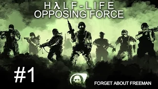 Half-Life: Opposing Force - Прохождение игры на русском [#1] | PC