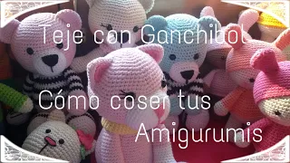 Como coser tus amigurumis//Teje con GanchiBol//Tutorial paso a paso