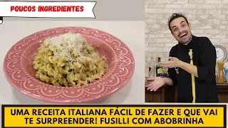 Uma receita simples e bem prática! E é muito barata! FUSILLI COM ABOBRINHA