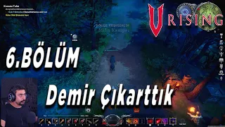 Demir Çıkarttık , Ulti Yeteneği Kazandık Bölüm 6 | V Rising Türkçe